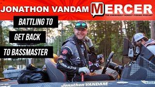 Jonathon VanDam-Battling To Get Back To Bassmaster on MERCER-189