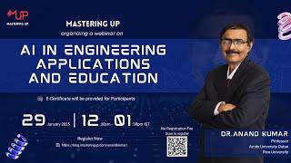 AI in Engineering Applications and Education | Dr.Anand Kumar | Mastering Up