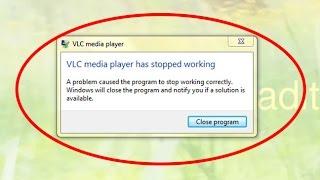 How to fix VLC media player has stopped working in windows 7/8/10