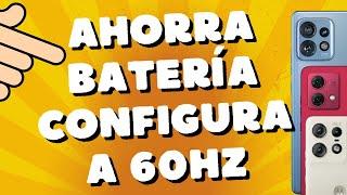 Ahorra Batería Configura a 60Hz la pantalla Motorola MOTO G54 5G, G84 y G55 para ahorrar batería