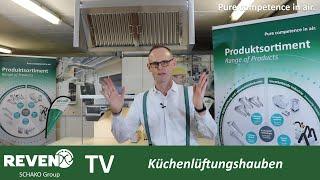 Neue REVEN® Küchenlüftungshauben mit verbesserter Erfassung von Kochdämpfen