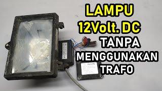 Bagaimana Cara Menyalakan Lampu 12 Volt DC Tanpa Trafo