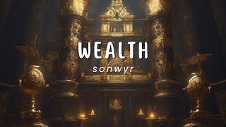 Wealth - sonwyr (1 HOUR Loop)