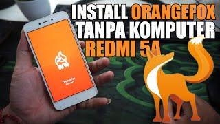 HOW TO INSTALL ORANGEFOX XIAOMI REDMI 5A WITHOUT PC