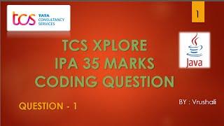 Question-1 | Java | TCS IPA Exam Coding Question - 35 marks| #TCS #IPA #TCSIPA