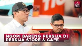 Diskusi Perkembangan Persija Bersama Direktur dan Manajer Tim Macan Kemayoran | Ngopi Bareng Persija