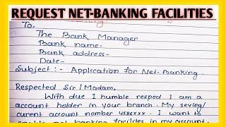 How write an application to the Bank Manager for requeste Net -Banking facilities l Internet Banking
