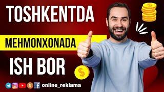 TOSHKENT CITY ISH BOR. TOSHKENTDA ISH BOR | ONLINE REKLAMA