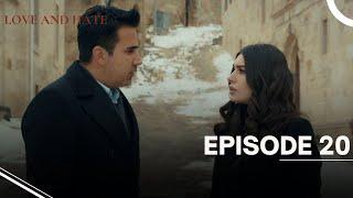 Love and Hate - Episode 20 - English Subtitles - New Turkish Drama Series 2024