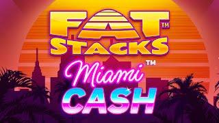 Fat Stacks Miami Cash - a Slot Game by Lucksome Gaming