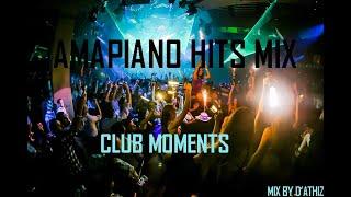 Amapiano Hits Mix "CLUB MOMENTS' by D'Athiz