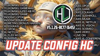 UPDATE CONFIG HC | Axis Indosat edu | xL flex  | Tsel opok dll