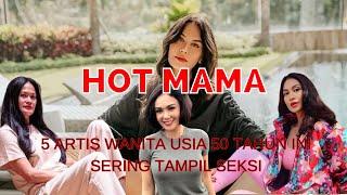 Hot Mama, 5 Artis Wanita Usia 50 Tahun Ini Sering Tampil Seksi