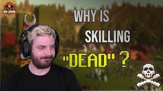 Is Skilling in OSRS Really Dead?