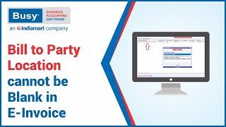 Bill to Party location cannot be blank in E-Invoice (English)