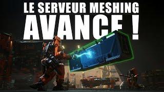 Star Citizen - GROSSE AVANCÉE pour le SERVEUR MESHING ! + Un GAMEPLAY ingénieur incroyable !