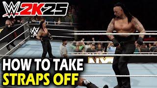 How to Pull Straps Down in WWE 2k25