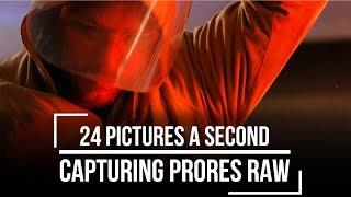 How To Capture ProRes Raw - 24 Pictures A Second