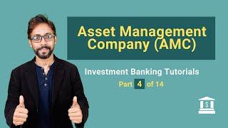 4. What is an Asset Management Company (AMC)