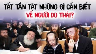 TẤT TẦN TẬT NHỮNG GÌ CẦN BIẾT VỀ NGƯỜI DO THÁI?