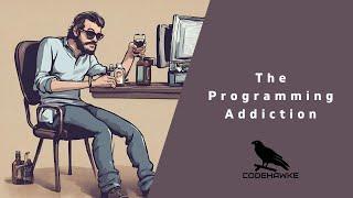 The Programming Addiction