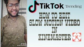 HOW TO EDIT SLOW MOTION VIDEO IN KINEMASTER || TIKTOK TRENDING ||  Telugu || VKSP Creative