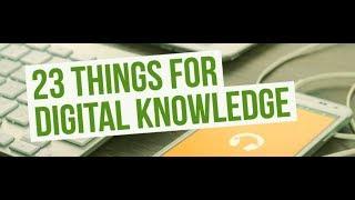 23 Things for Digital Knowledge