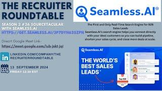 The Recruiter Roundtable Season 2 Sourcetacular-- Live Demo with Seamless.AI