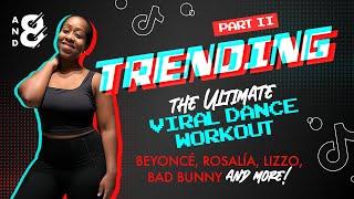 TRENDING (Part II): Viral Dance Workout // Beyoncé, Rosalía, Bad Bunny, Nicki Minaj and more!