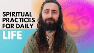How to Practice Spirituality in Daily Life (No Matter How Busy You Are)