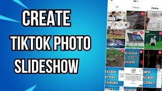 How To Create TikTok Photo Slide Show