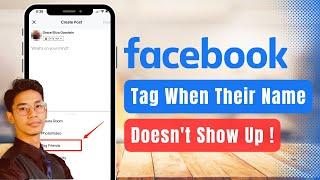 How to Tag Someone on Facebook When Their Name Doesn't Come Up