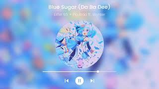 Blue Sugar (Da Ba Dee) (Sugar x I'm Blue Mix)