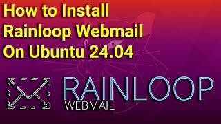 How to Install Rainloop Webmail on Ubuntu 24.04