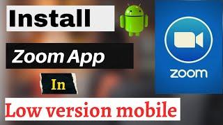 Solve zoom app not compatible problem || How to install zoom app in low version mobile