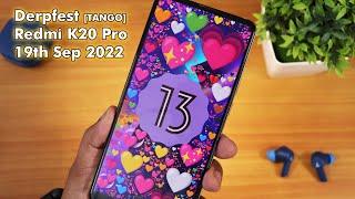 Derpfest Tango A13 On Redmi K20 Pro! [19/09/2022]
