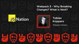 Webpack 5 - Why Breaking Changes? What is next? - Tobias Koppers