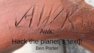 Awk: Hack the planet['s text]!  (Presentation)