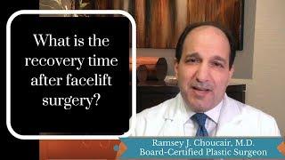 What is the Recovery Time After Facelift Surgery? | Ramsey J. Choucair, M.D. | Dallas, Texas |
