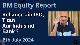 Reliance Jio IPO, Titan Aur Indusind Bank ?