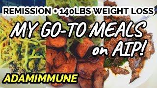 What I Ate for a YEAR on AIP to Stay in Remission! | My Favorite Meals (Autoimmune Paleo)