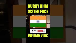 DUCKY BHAI SISTER FACE VIDEO CLIP IN WELIMA #short #shortsvideo #subscribe #shorts #shortvideo