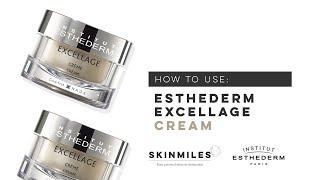 How to Use: The Esthederm Excellage Cream