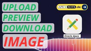  How to Upload, Preview and Download Image blob Files in Oracle APEX