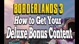 Borderlands 3 How to Get Your Deluxe Bonus Content