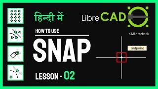 civil engineering cad tutorial || librecad snap settings || Lesson 02 || in hindi