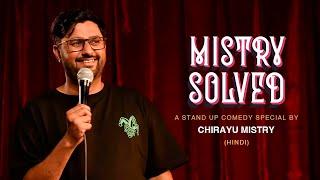 Mistry Solved | Hindi | Full Stand-up Comedy Special by Chirayu Mistry