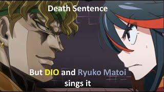 Death Sentence but DIO and Ryuko Matoi sings it (FNF Cover)