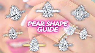 The Perfect Pear Shaped Diamond Engagement Ring | Complete Guide and Pairings