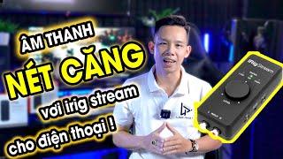 [CÓ HÀNG] iRig stream âm thanh 4D cho ra chất lượng stereo của hãng ik multimedia | 0706.705.705